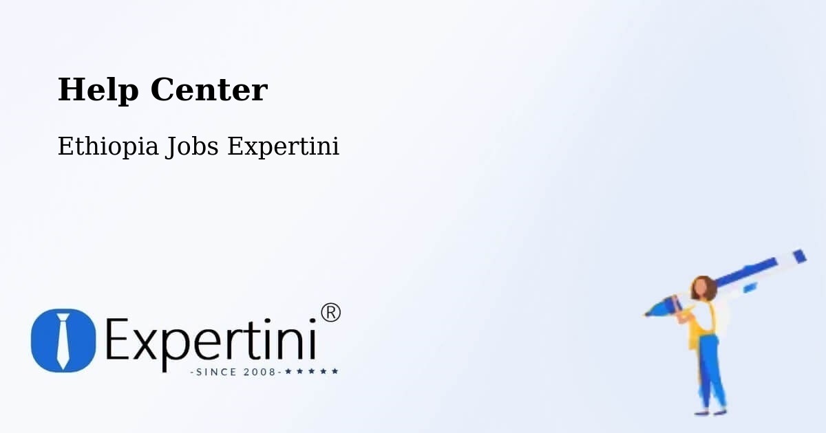 Help Center – Liben Zone - Ethiopia Jobs Expertini